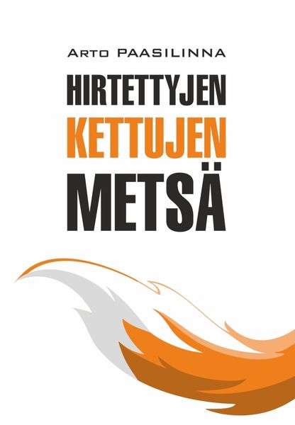 Обложка книги  «Hirtettyjen kettujen metsä / Лес повешенных лисиц. Книга для чтения на финском языке»