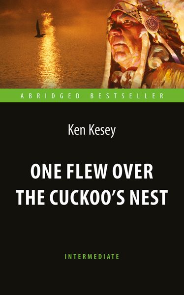 Обложка книги «One Flew over the Cuckoo's Nest / Пролетая над гнездом кукушки»