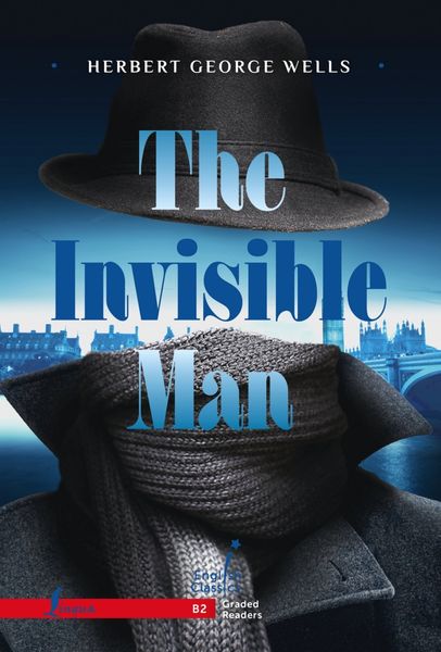 Обложка книги  «The Invisible Man. B2 / Человек-невидимка»