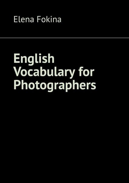 Обложка книги  «English Vocabulary for Photographers»