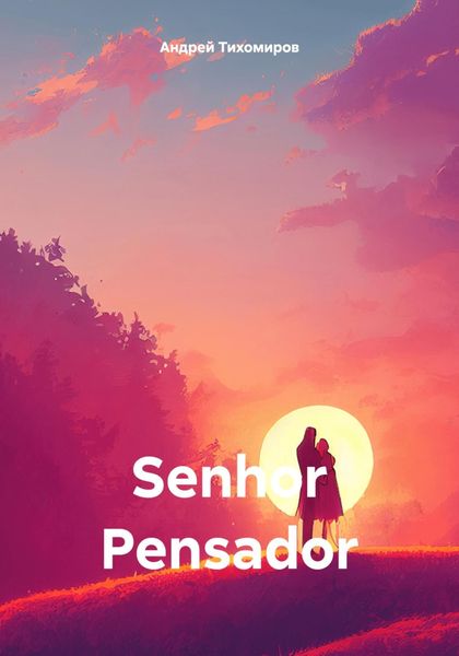 Обложка книги  «Senhor Pensador»