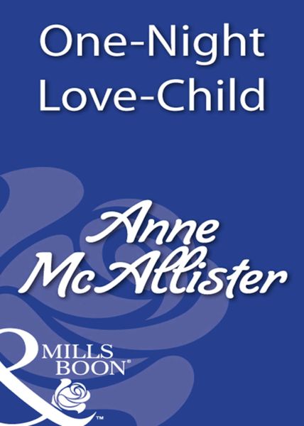 Обложка книги  «One-Night Love-Child»