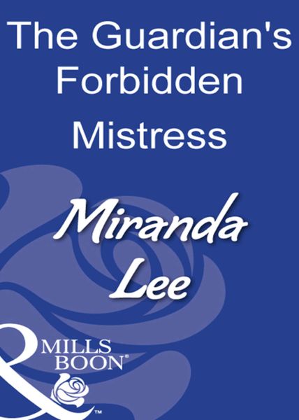 Обложка книги  «The Guardian's Forbidden Mistress»