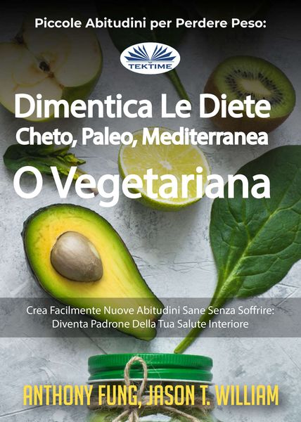 Обложка книги  «Piccole Abitudini Per Perdere Peso: Dimentica Le Diete Cheto, Paleo, Mediterranea O Vegetariana»